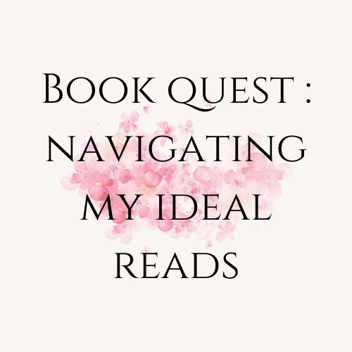 Book Quest : Navigating My Ideal Reads