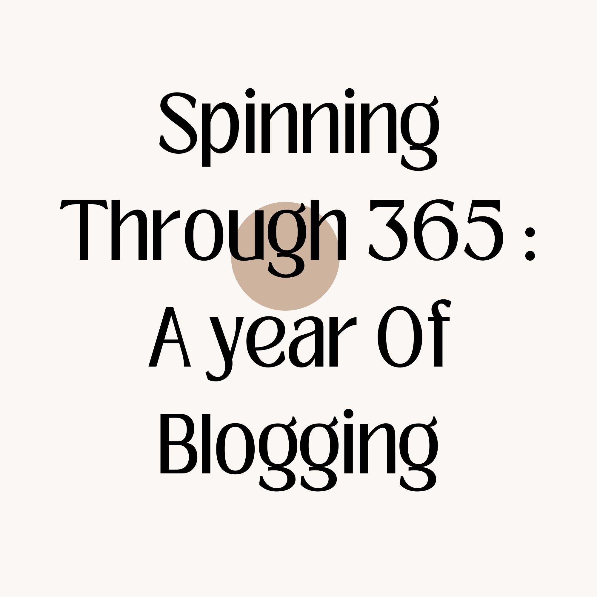 Spinning Through 365 : A Year Of Blogging