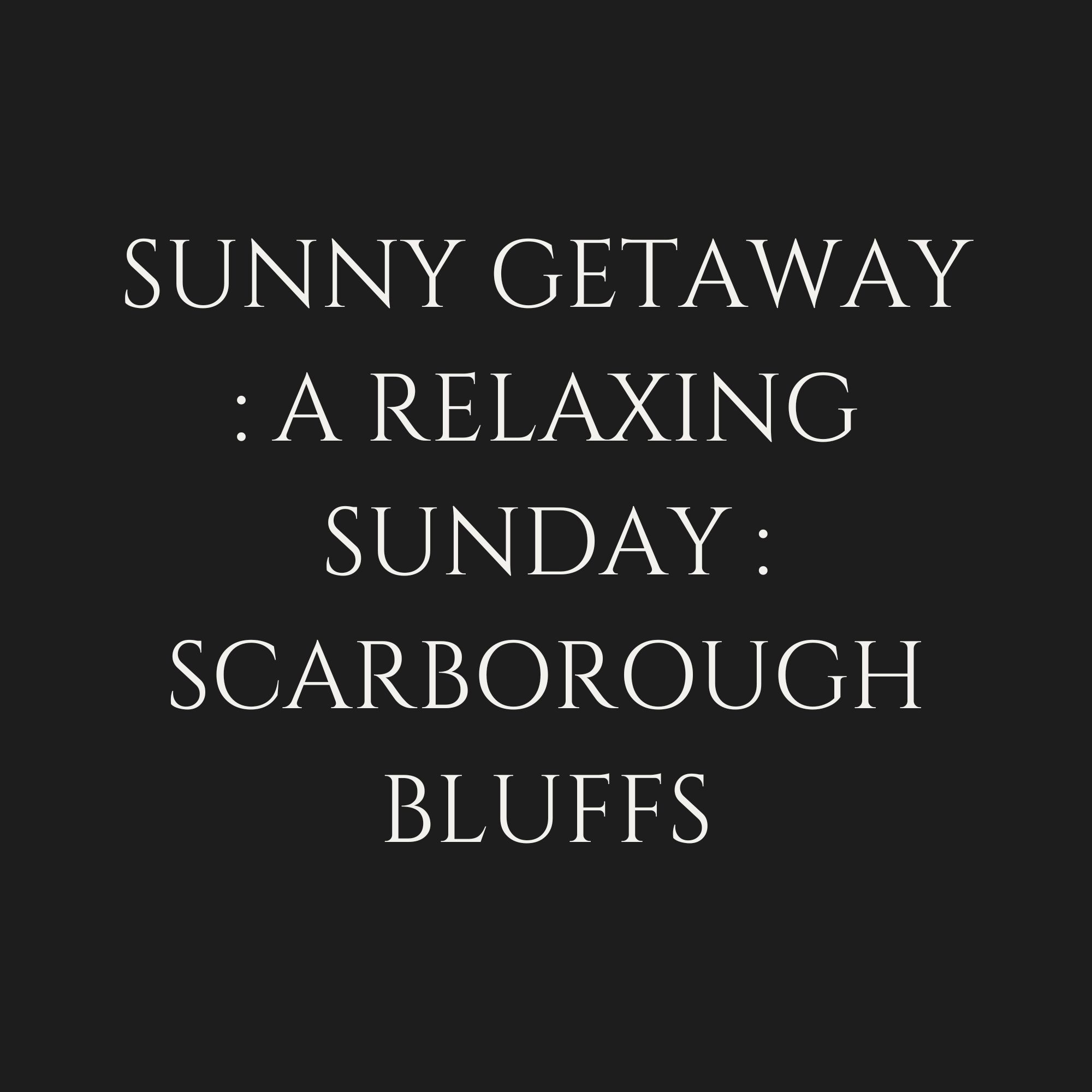 Sunny Sunday : A Relaxing Getaway