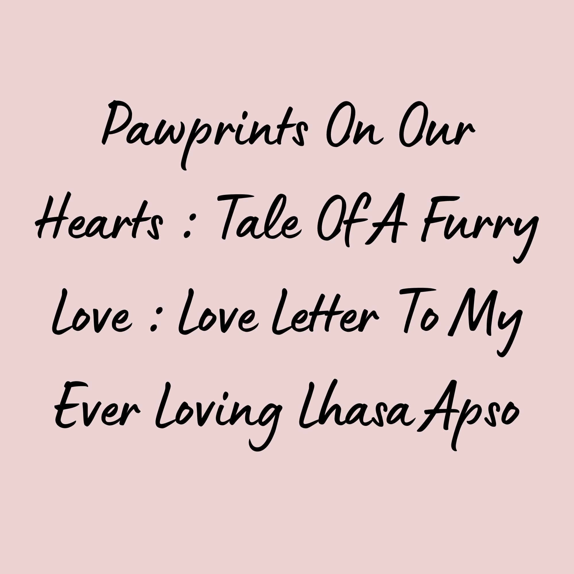 Pawprints On Our Hearts : Tale Of A Furry Love