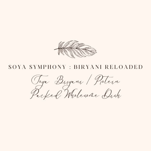 Soy Symphony : Biryani Reloaded