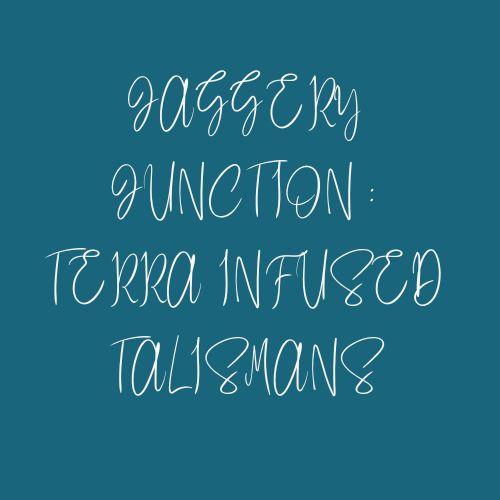 Jaggery Junction : Terra Infused Talismans