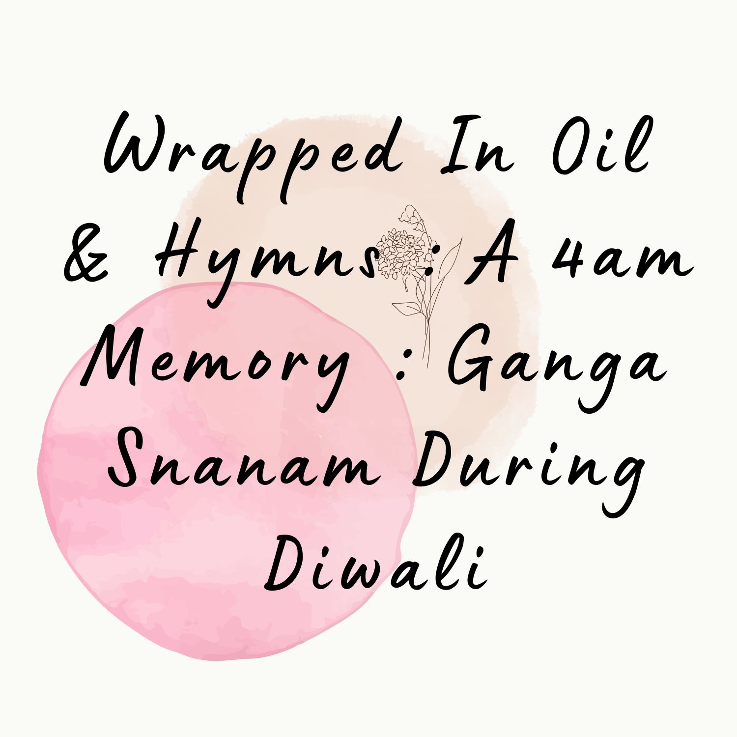 Wrapped In Oil & Hymns : A 4AM Memory