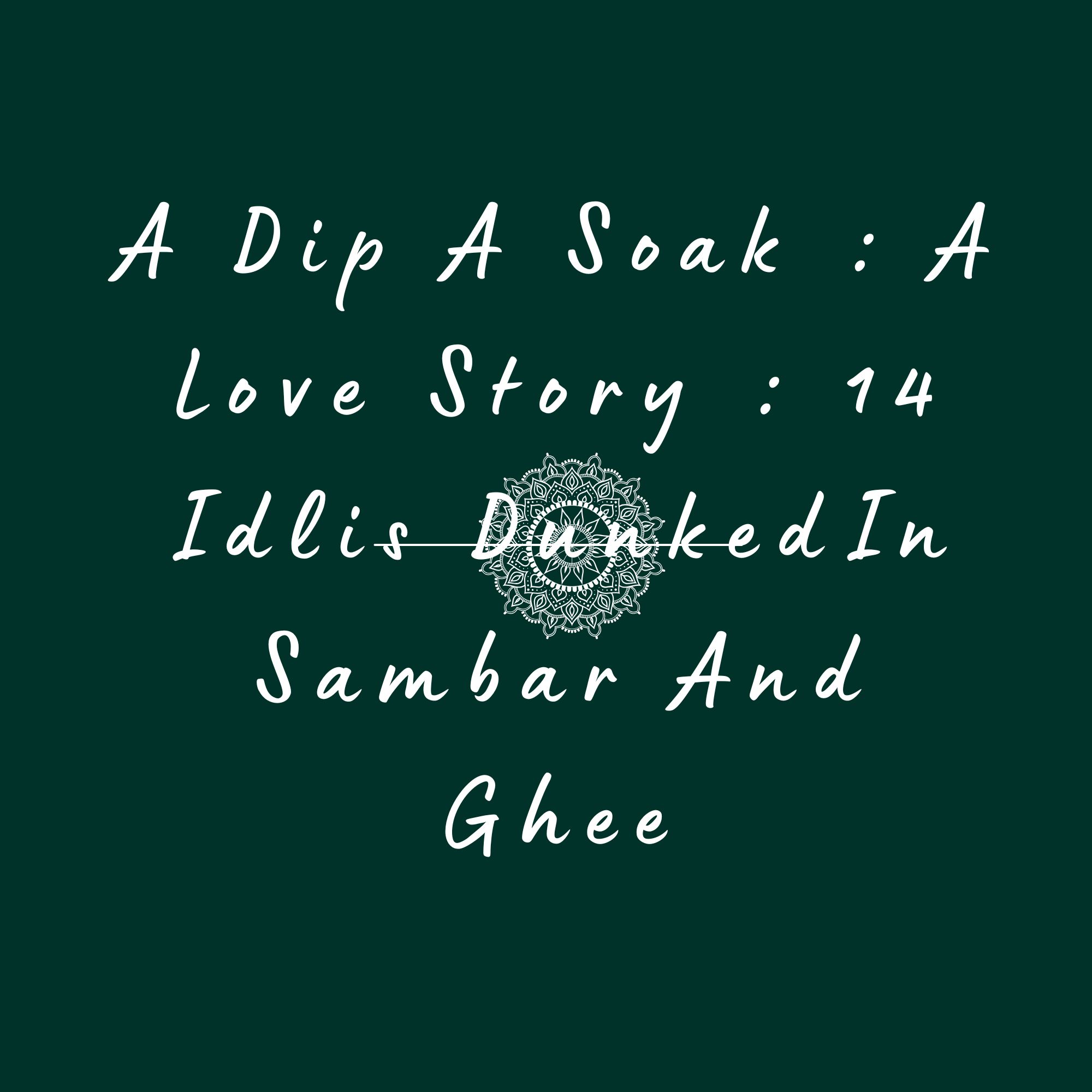 A Dip A Soak : A Love Story