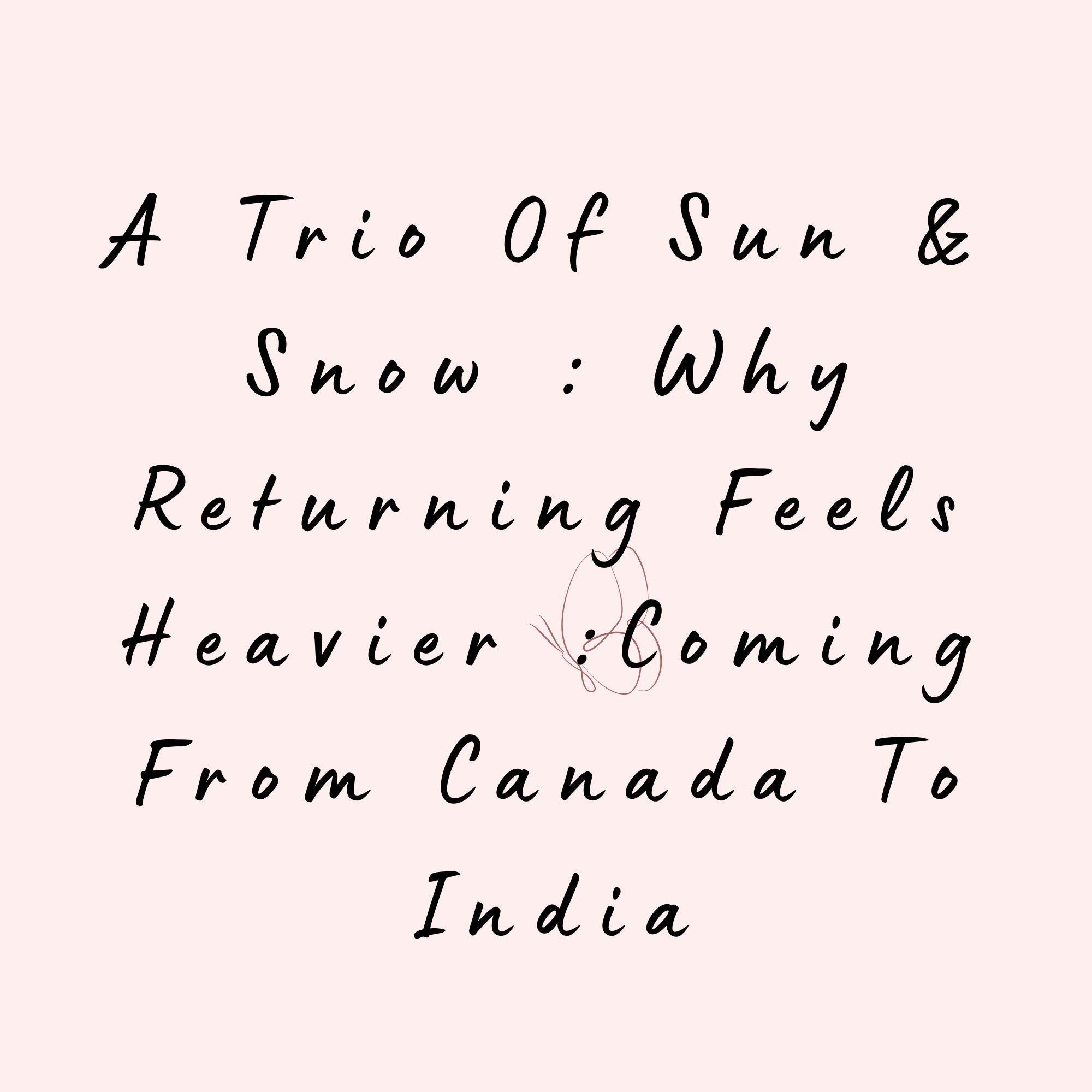 A Trio Of Sun And Snow : Why Returning Feels Heavier